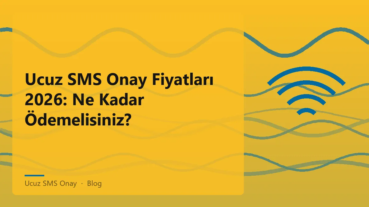 Ucuz SMS Onay Fiyatları 2026 ile ilgili grafik
