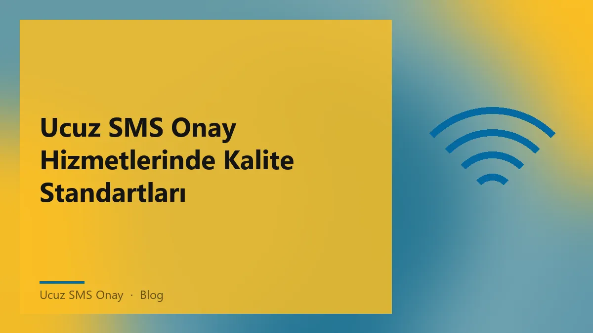 Ucuz SMS onay hizmetlerinin kalite standartlarını gösteren grafik.