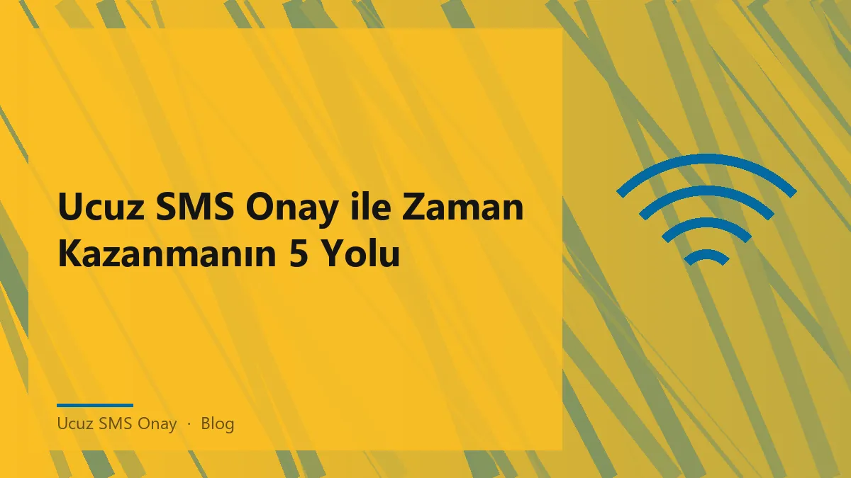Ucuz SMS onay hizmetinin avantajlarını anlatan görsel.